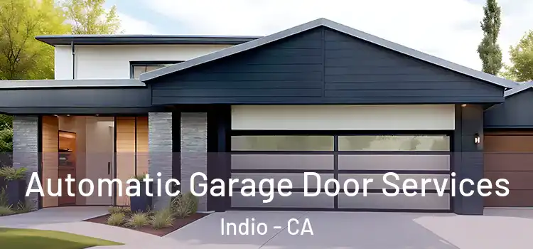  Automatic Garage Door Services Indio - CA