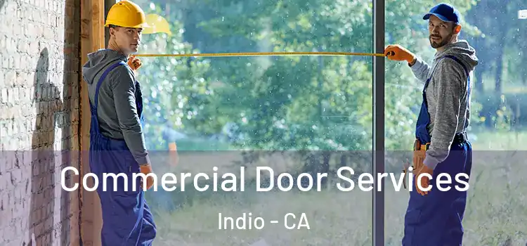  Commercial Door Services Indio - CA