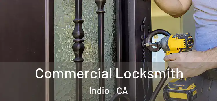 Commercial Locksmith Indio - CA