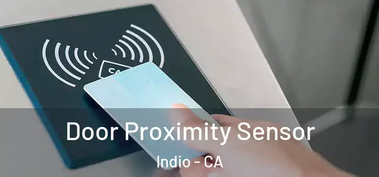 Door Proximity Sensor Indio - CA