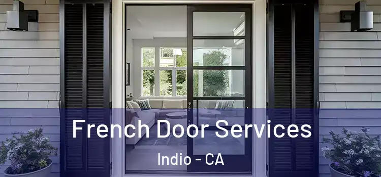 French Door Services Indio - CA