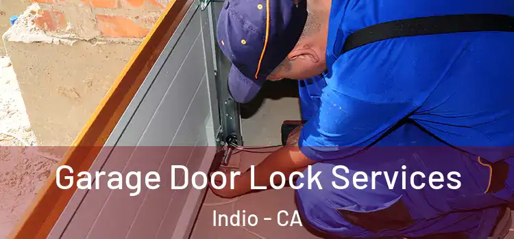  Garage Door Lock Services Indio - CA