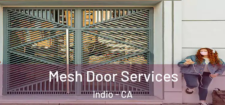 Mesh Door Services Indio - CA