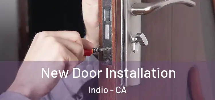 New Door Installation Indio - CA