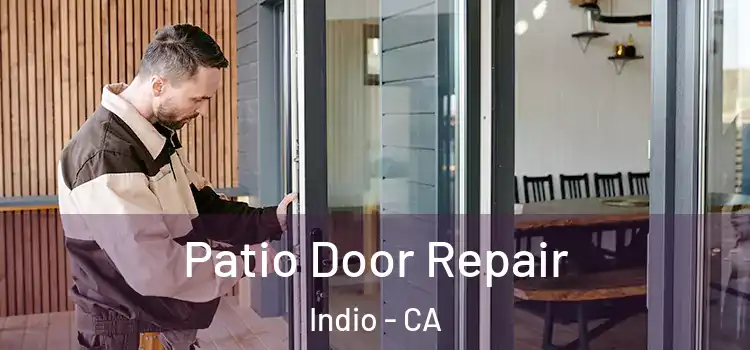 Patio Door Repair Indio - CA