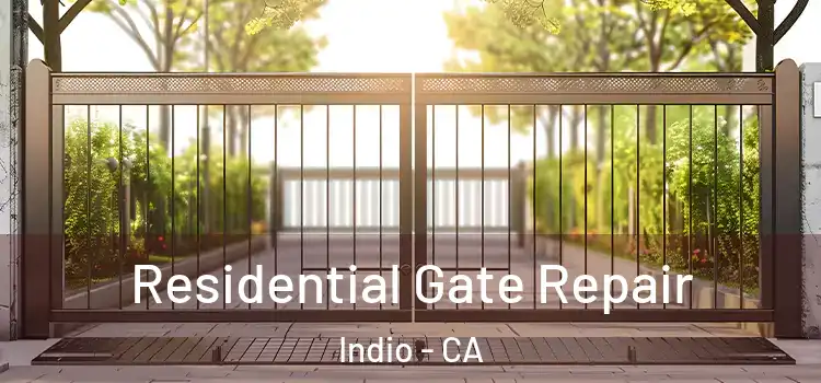 Residential Gate Repair Indio - CA