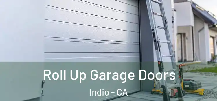  Roll Up Garage Doors Indio - CA