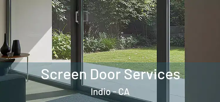 Screen Door Services Indio - CA