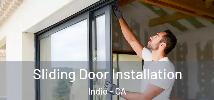 Sliding Door Installation Indio - CA