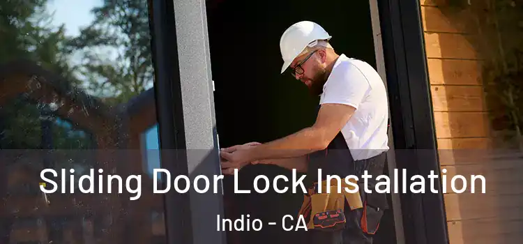 Sliding Door Lock Installation Indio - CA