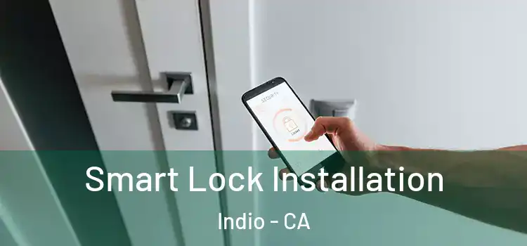 Smart Lock Installation Indio - CA