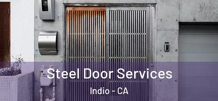 Steel Door Services Indio - CA